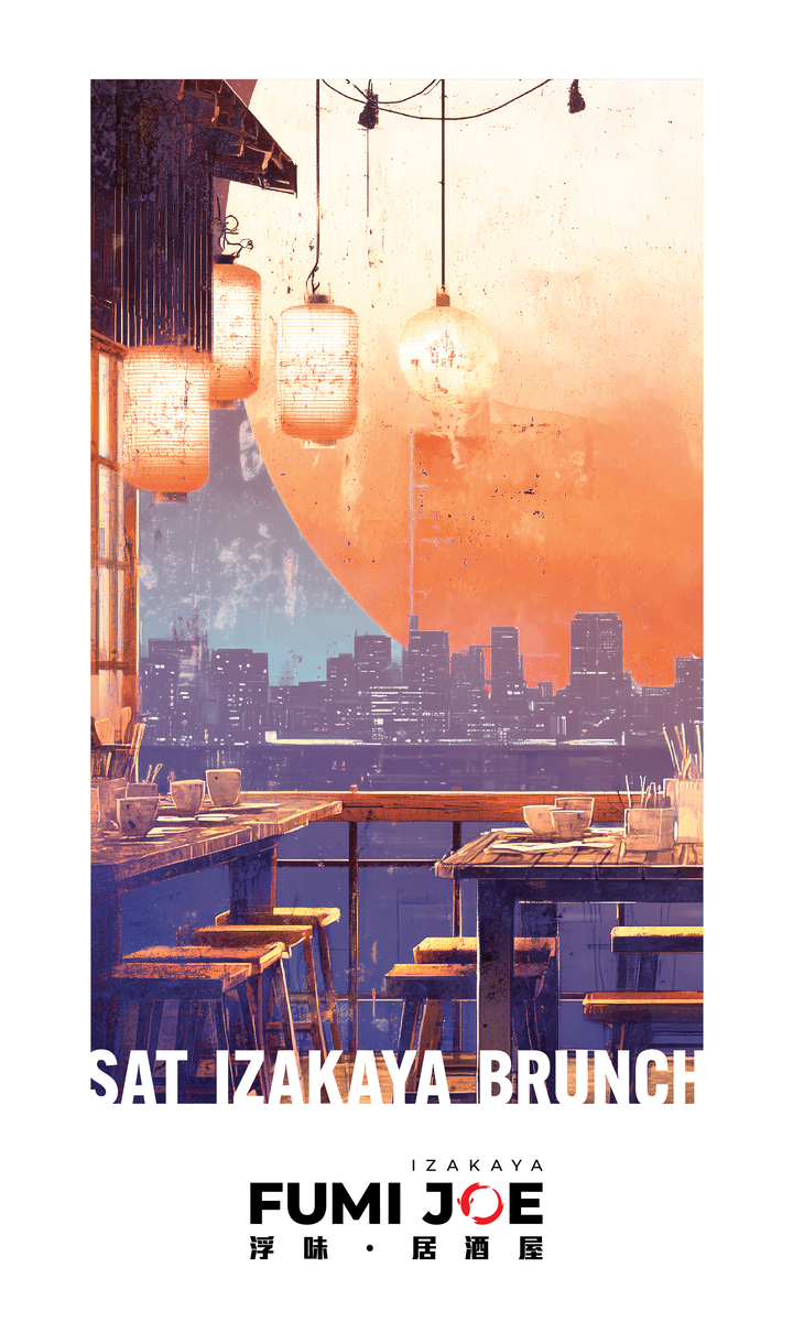 FUMI JOE Sat Izakaya Brunch (15% Off Food Only) [Deposit]